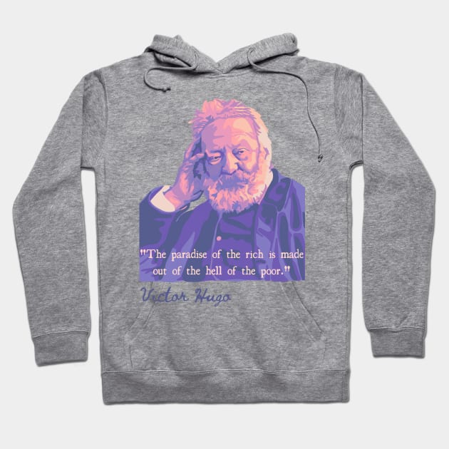 Victor Hugo Portrait and Quote Hoodie by Slightly Unhinged